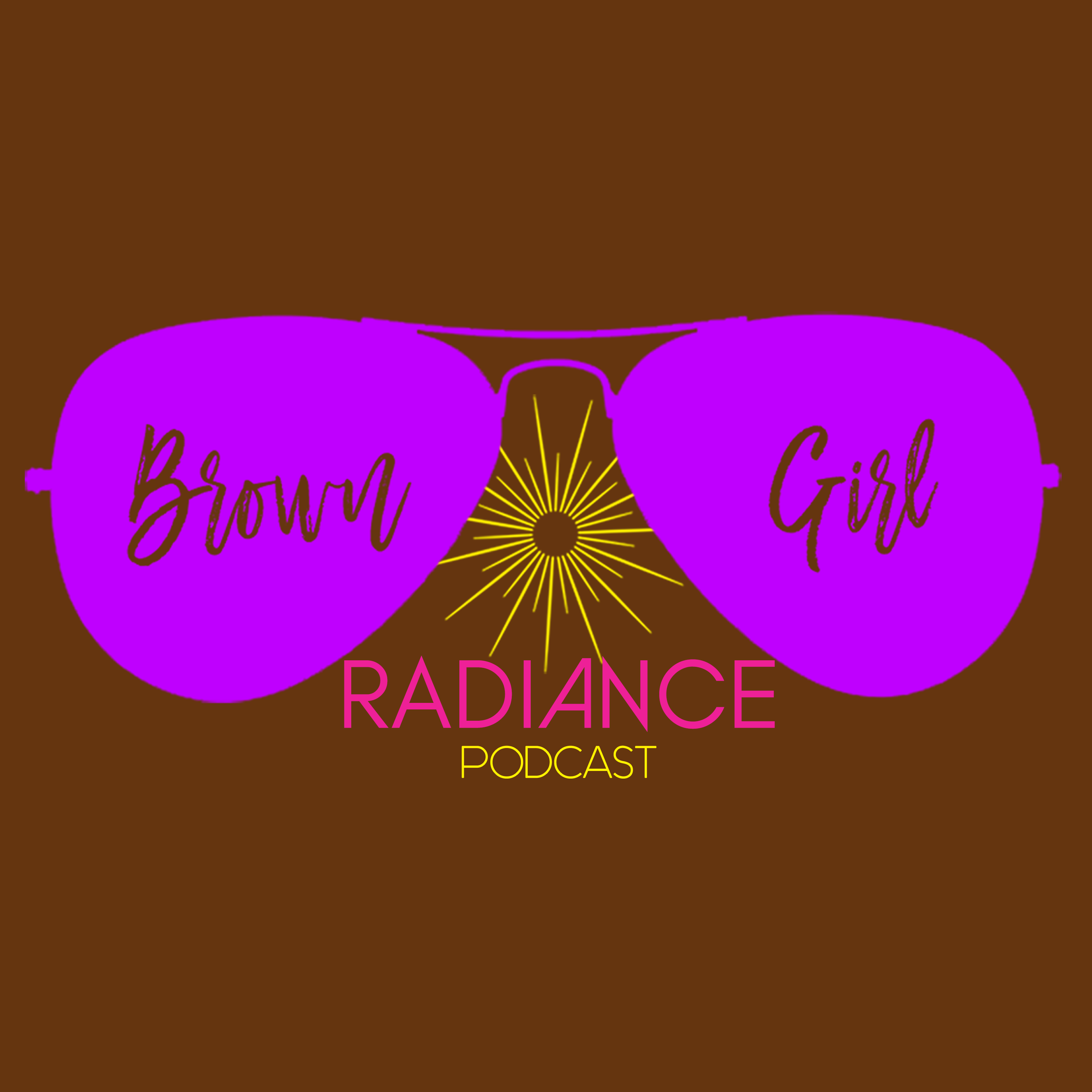 Brown Girl Radiance Podcast